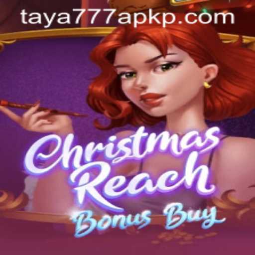 Exploring the Festive Adventure of ChristmasReachBonusBuy with Taya777 APK