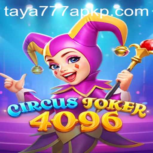 Explore the Thrills of CircusJoker4096 and taya777 apk