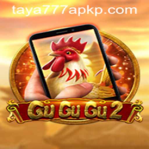 Exploring the Exciting World of GuGuGu2M and Taya777 APK