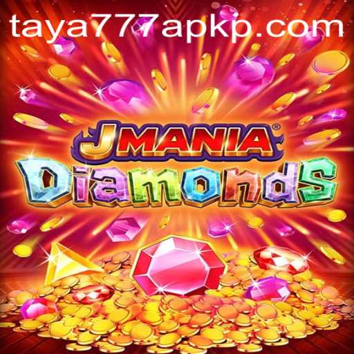 Exploring the Thrilling World of JManiaDiamonds and Taya777 APK