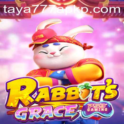 Exploring the Enchanting World of RabbitsGrace and Taya777 APK