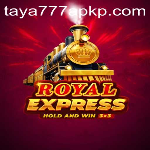 Exploring Royalexpress: A Fresh Take on Casino Gaming with Taya777 APK