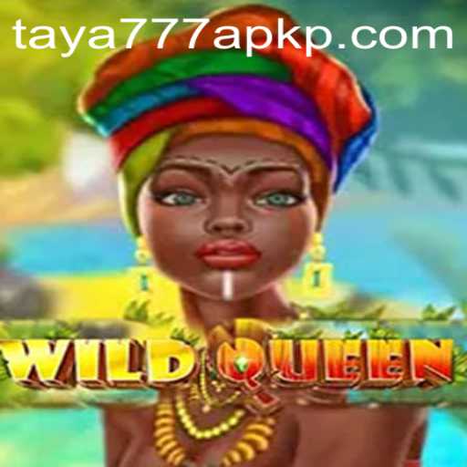 Exploring the Thrilling World of WildQueen and Its Digital Adaptation: taya777 apk